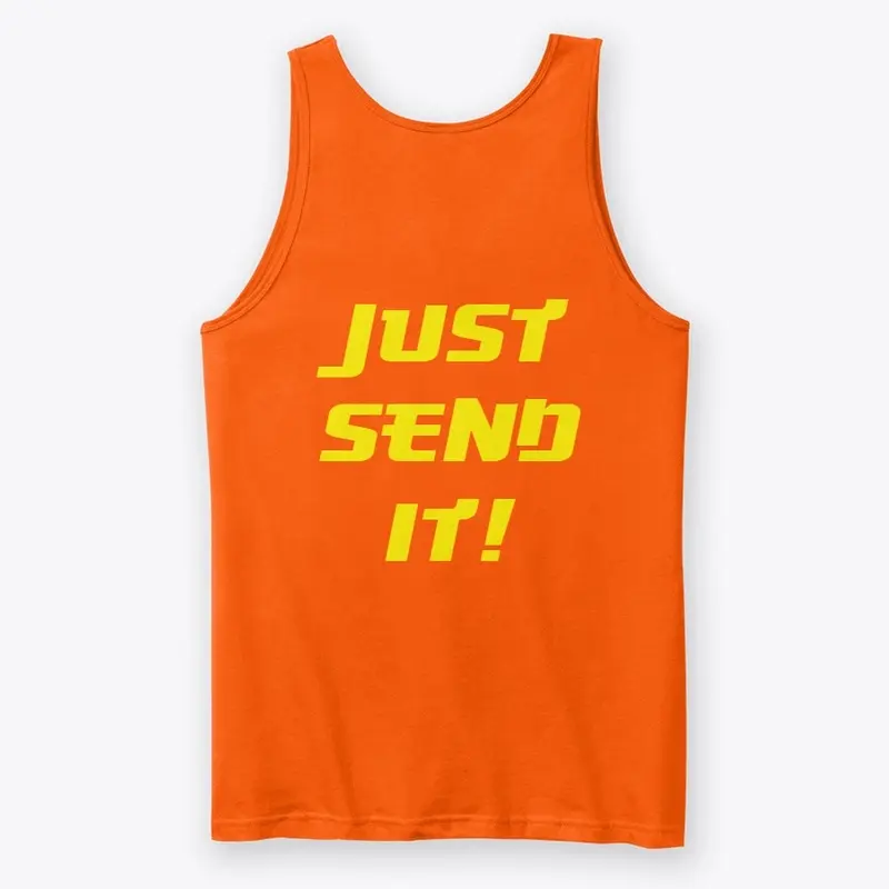 JUST SEND IT! T-shirt